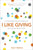 I Like Giving: The Transforming Power of a Generous Life