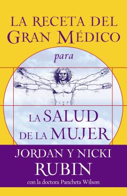 La Receta del Gran Médico Para La Salud de la Mujer