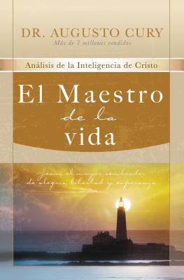 El Maestro de la Vida: Jesús, El Mayor Sembrador de Alegría, Libertad Y Esperanza