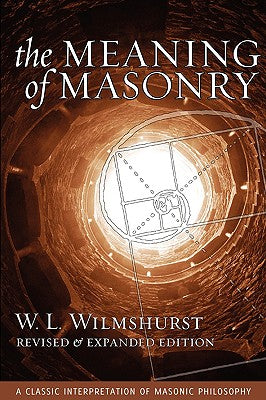 The Meaning of Masonry, Revised Edition