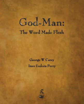 God-Man: The Word Made Flesh