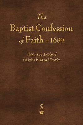 The Baptist Confession of Faith 1689