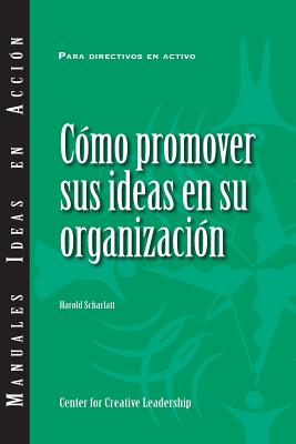 Selling Your Ideas to Your Organization (International Spanish)