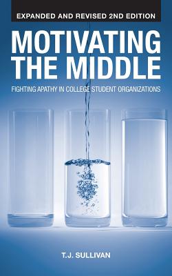 Motivating the Middle: Fighting Apathy in College Student Organizations