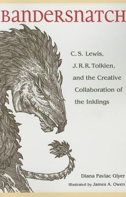 Bandersnatch: C.S. Lewis, J.R.R. Tolkien, and the Creative Collaboration of the Inklings