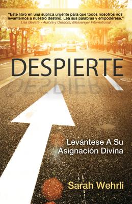 Despierte: Levántese A Su Asignación Divina