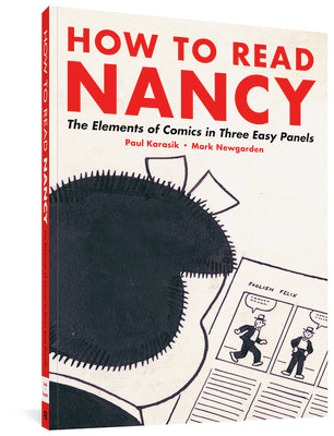 How to Read Nancy: The Elements of Comics in Three Easy Panels