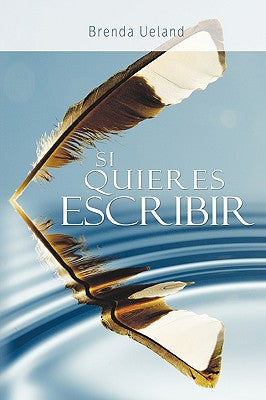 Si Quieres Escribir / If You Want to Write