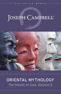 Oriental Mythology (the Masks of God, Volume 2)