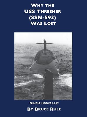 Why the USS Thresher (SSN 593) Was Lost