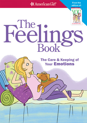 The Feelings Book: The Care and Keeping of Your Emotions