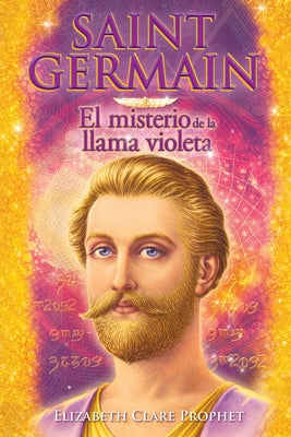 Saint Germain El misterio de la llama violeta