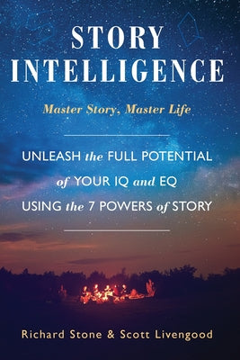 Story Intelligence: Master Story, Master Life