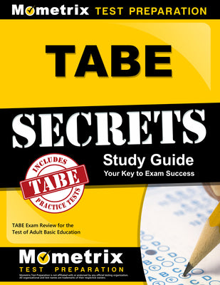 Tabe Secrets Study Guide: Tabe Exam Review for the Test of Adult Basic Education