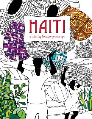 Haiti: A Coloring Book for Grown Ups