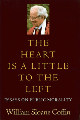 The Heart Is a Little to the Left: Essays on Public Morality