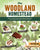 The Woodland Homestead: How to Make Your Land More Productive and Live More Self-Sufficiently in the Woods