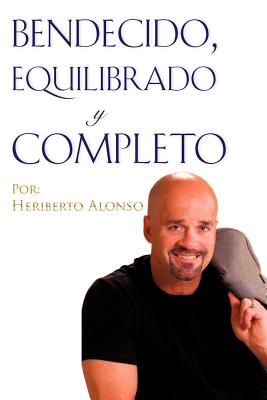 Bendecido, Equilibrado y Completo