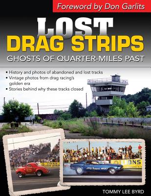 Lost Drag Strips: Ghosts of Quarter Miles Past