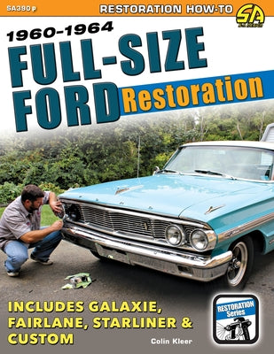 Full-Size Ford Restoration: 1960-1964