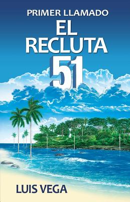 El recluta 51. Primer llamado