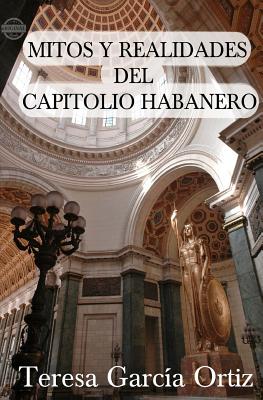 Mitos y realidades del Capitolio habanero