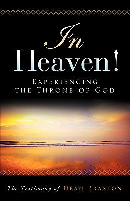 In Heaven! Experiencing the Throne of God