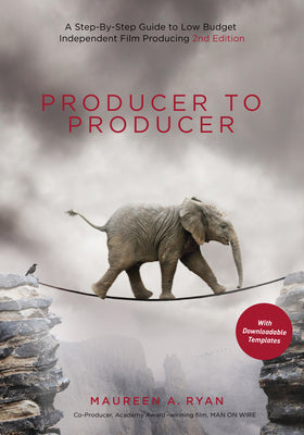 Producer to Producer 2nd Edition: A Step-By-Step Guide to Low-Budget Independent Film Producing