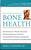 The Complete Book of Bone Health