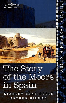 The Story of the Moors in Spain