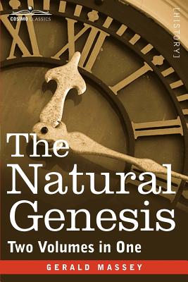 The Natural Genesis (Two Volumes in One)