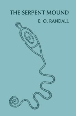 The Serpent Mound, Adams County, Ohio (Facsimile Reprint)