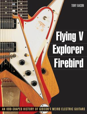 Flying V, Explorer, Firebird: An Odd-Shaped History of Gibson's Weird Electric Guitars