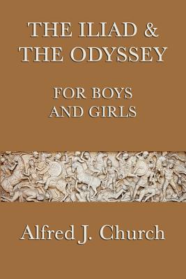 The Iliad & the Odyssey for Boys and Girls