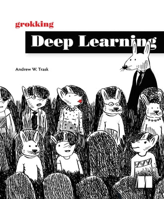 Grokking Deep Learning