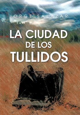 La Ciudad de Los Tullidos