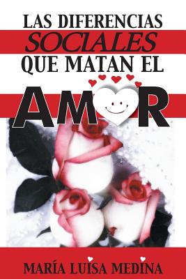 Las Diferencias Sociales Que Matan El Amor