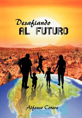 Desafiando Al Futuro