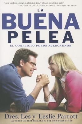 La Buena Pelea: El conflicto puede acercarnos = The Good Fight