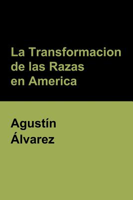 La Transformacion de las Razas en America