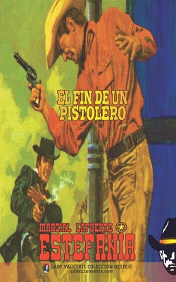 El fin de un pistolero (Colección Oeste)