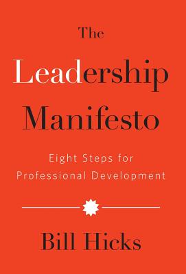 The Leadership Manifesto: Eight Steps for Professional Development