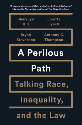 A Perilous Path: Talking Race, Inequality, and the Law