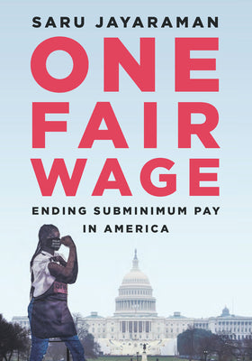 One Fair Wage: Ending Subminimum Pay in America