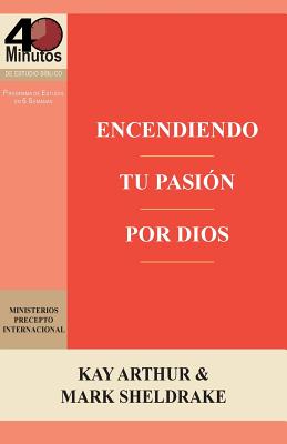 Encendiendo Tu Pasion Por Dios / Ignite Your Passion for God