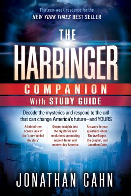 The Harbinger Companion With Study Guide: Decode the Mysteries and Respond to the Call that Can Change America's Future-and Yours