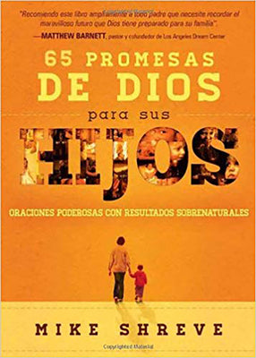 65 Promesas de Dios Para Sus Hijos: Oraciones Poderosas Con Resultados Sobrenaturales