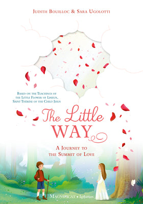 The Little Way: A Journey to the Summit of Love