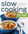 Slow Cooking for Two: A Slow Cooker Cookbook with 101 Slow Cooker Recipes Designed for Two People