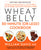 Wheat Belly 30-Minute (or Less!) Cookbook: 200 Quick and Simple Recipes to Lose the Wheat, Lose the Weight, and Find Your Path Back to Health